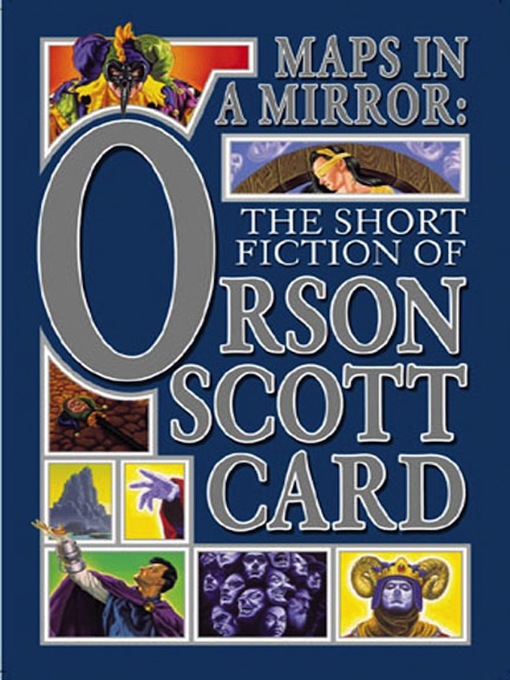 Title details for Maps in a Mirror by Orson Scott Card - Wait list